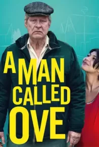 فیلم مردی به نام اوه,دانلود فیلم A Man Called Ove 2015