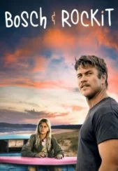 دانلود فیلم بوش و راکیت Bosch and Rockit 2022