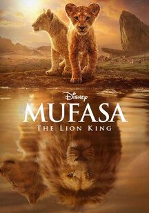 دانلود انیمیشن موفاسا: شیر شاه (موفاسا: فرمانروای شیرها) Mufasa: The Lion King 2024