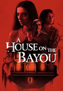دانلود فیلم خانه ای در خلیج A House on the Bayou 2021