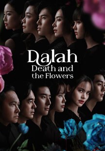 دانلود سریال دالا: مرگ و گل‎‌ها Dalah: Death and the Flowers 2025