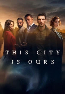 دانلود سریال ما صاحب این شهر هستیم This City Is Ours 2025