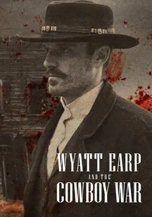 دانلود سریال وایات ارپ و نبرد کابویی Wyatt Earp and the Cowboy War 2024