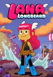 دانلود انیمیشن لانا، دختر دریانورد Lana Longbeard 2024