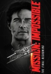 دانلود فیلم ماموریت: غیرممکن روزشمار نهایی Mission: Impossible The Final Reckoning 2025