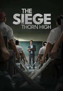 دانلود فیلم محاصره در دبیرستان تورن The Siege at Thorn High 2025
