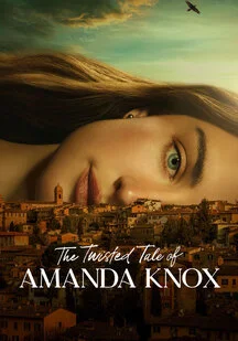 دانلود سریال داستان پیچیده آماندا ناکس The Twisted Tale of Amanda Knox 2025