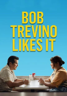 دانلود فیلم باب تروینو دوستش داره Bob Trevino Likes It 2024