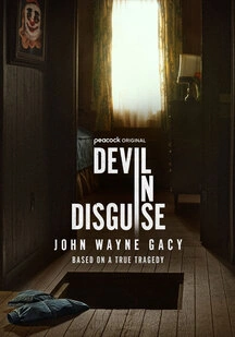 دانلود سریال شیطان در لباس مبدل: جان وین گیسی Devil in Disguise: John Wayne Gacy 2025
