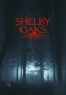 دانلود فیلم شلبی اوکس Shelby Oaks 2024
