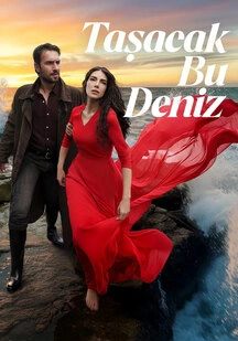 دانلود سریال این دریا طغیان خواهد کرد Tasacak Bu Deniz 2025