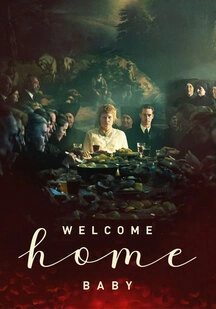 دانلود فیلم به خانه خوش آمدی عزیزم Welcome Home Baby 2025
